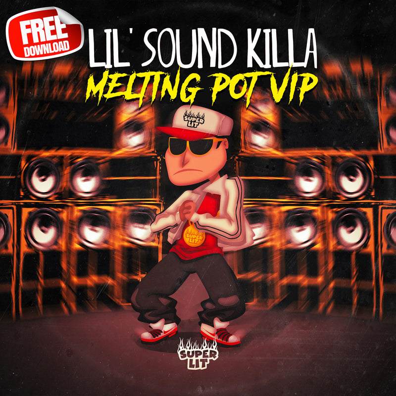 Free Download - Lil' Sound Killa - Melting Pot VIP