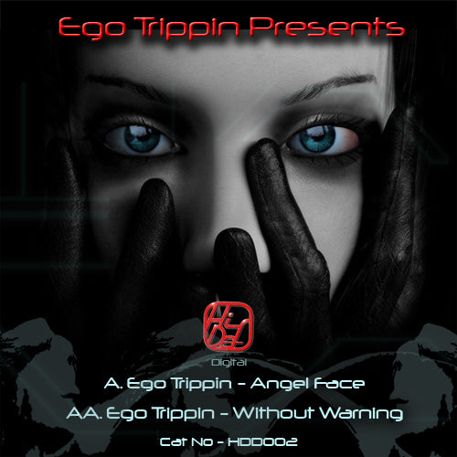 HDD 002 - Ego Trippin - Angel Face / Without Warning