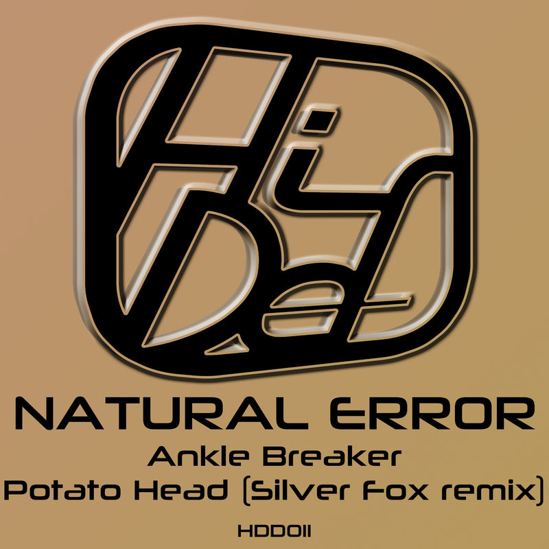 HDD 011 - Natural Error - Ankle Breaker / Potato Head (Silver Fox Remix)