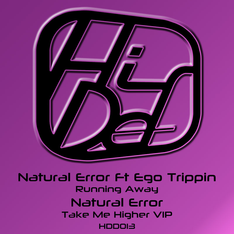 HDD 013 - Natural Error - Running Away / Take Me Higher VIP