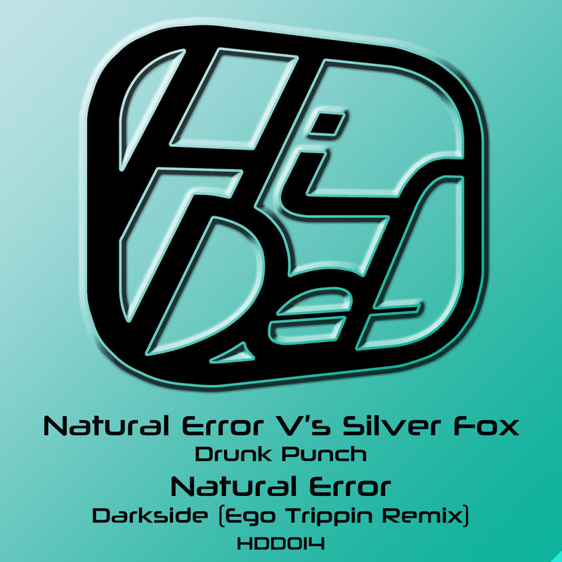 HDD 014 - Natural Error / Silver Fox - Drunk Punch / Darkside