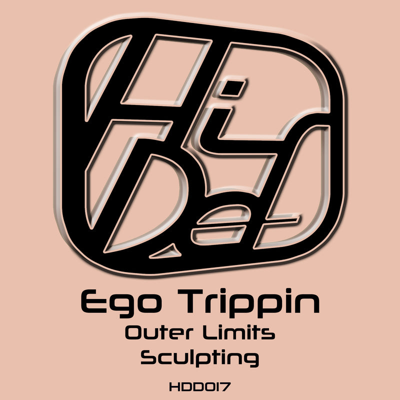 HDD 017 - Ego Trippin - Outer Limits / Scuplting