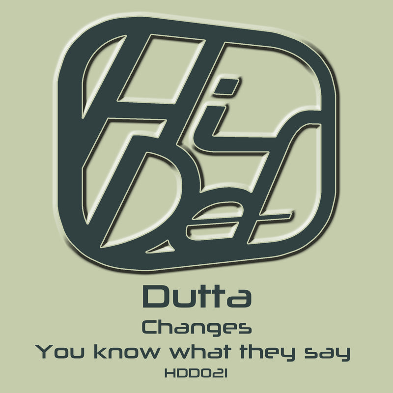 HDD 021 - Dutta - Changes / You Know What They Say