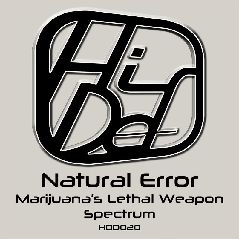 HDD 020 - Natural Error - Marijuana's Lethal Weapon / Spectrum